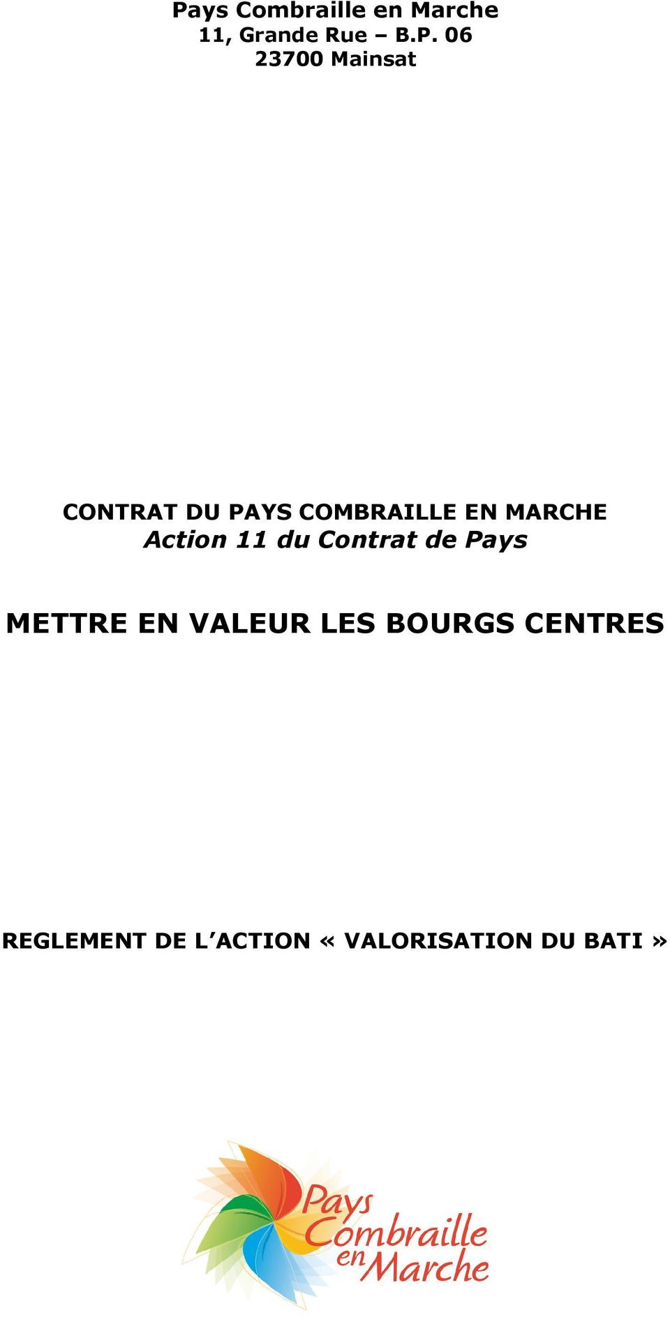 Action 11 du Contrat de Pays METTRE EN VALEUR LES