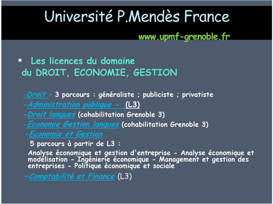 publique - (L3) -Droit langues (cohabilitation Grenoble 3) -Economie Gestion langues (cohabilitation Grenoble 3) -Economie et Gestion 5