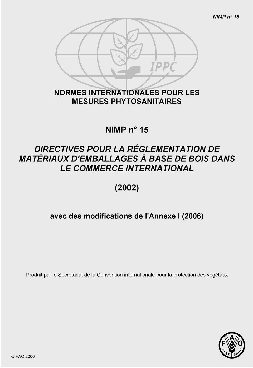 COMMERCE INTERNATIONAL (2002) avec des modifications de l'annexe I (2006) Produit