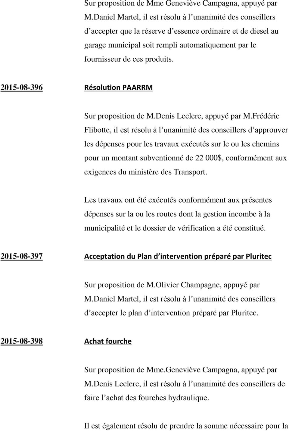produits. 2015-08-396 Résolution PAARRM Sur proposition de M.Denis Leclerc, appuyé par M.