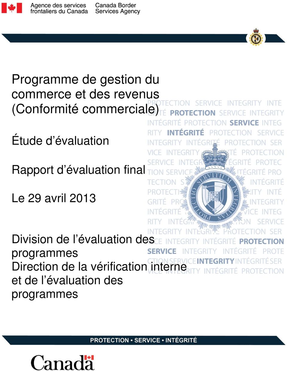 29 avril 2013 Division de l évaluation des programmes