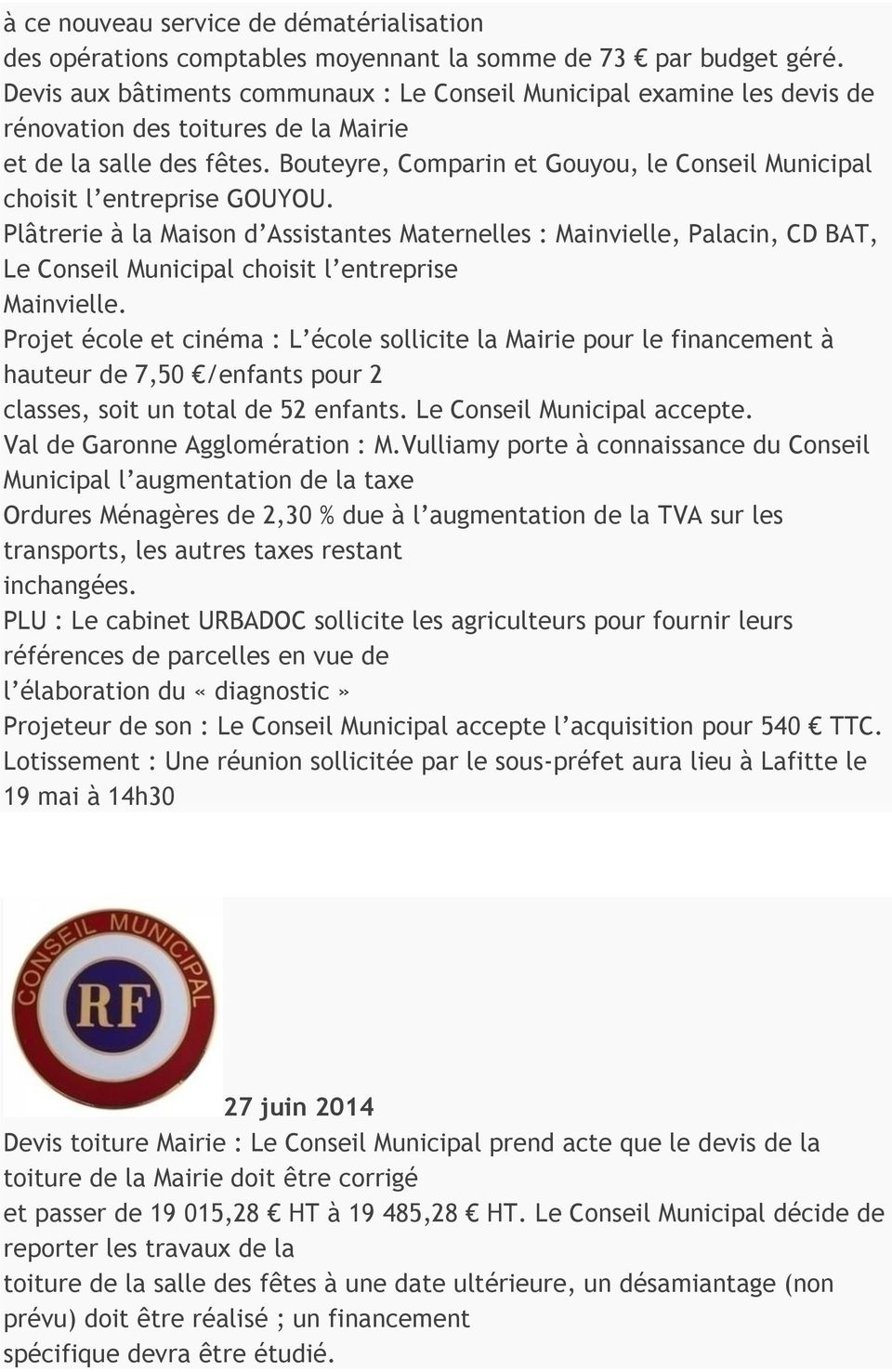 Bouteyre, Comparin et Gouyou, le Conseil Municipal choisit l entreprise GOUYOU.