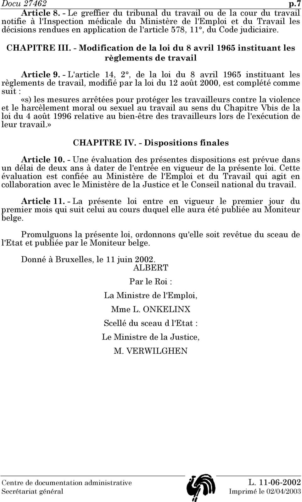 judiciaire. CHAPITRE III. - Modification de la loi du 8 avril 1965 instituant les règlements de travail Article 9.
