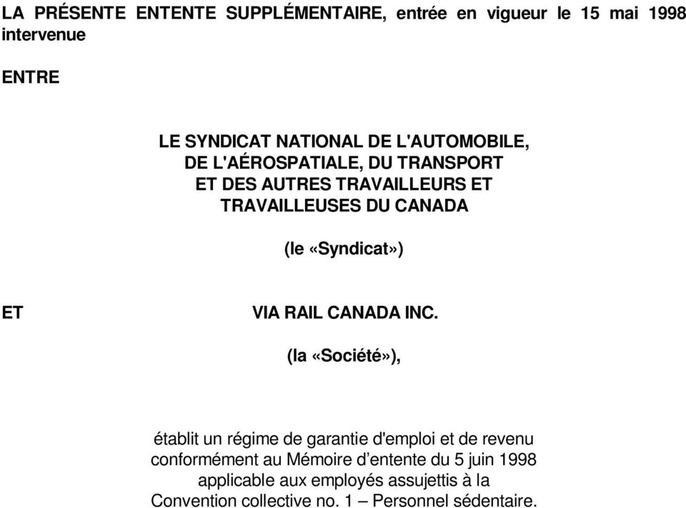 «Syndicat») ET VIA RAIL CANADA INC.