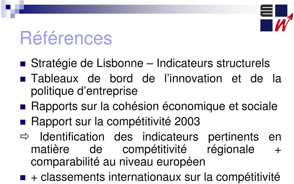 la compétitivité 2003 Identification des indicateurs pertinents en matière de compétitivité