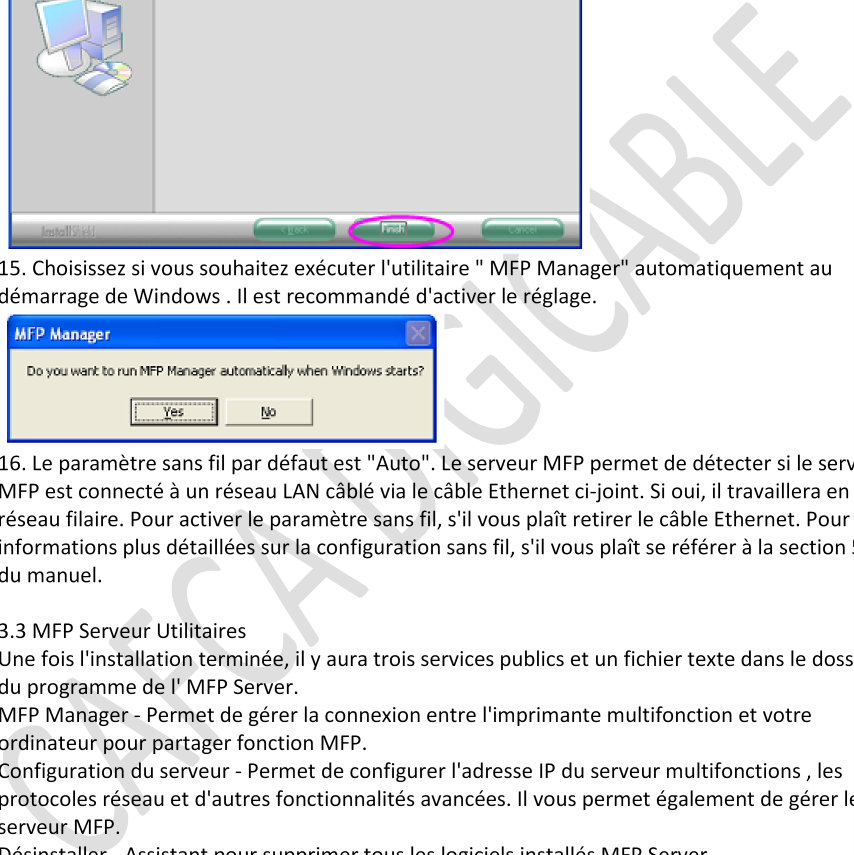 Remarque: Si le pare-feu Windows XP dans votre système a été activée, le serveur MFP ouvrira automatiquement les ports pour les programmes de serveur multifonctions en douceur s'exécutent dans votre