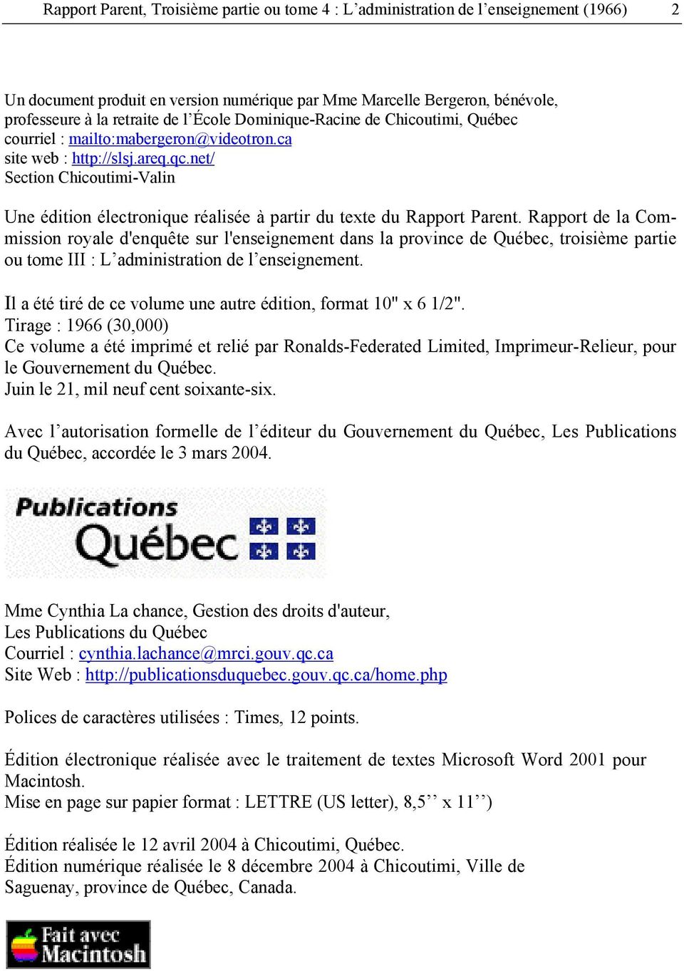 net/ Section Chicoutimi-Valin Une édition électronique réalisée à partir du texte du Rapport Parent.