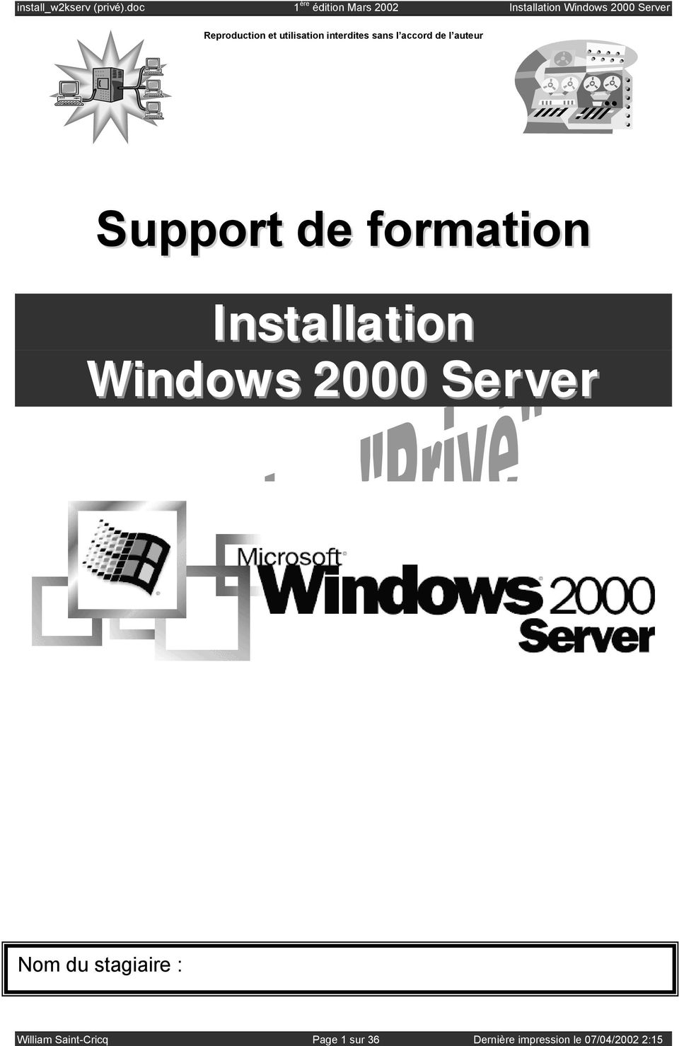 Windows 2000 Server Nom du stagiaire : William