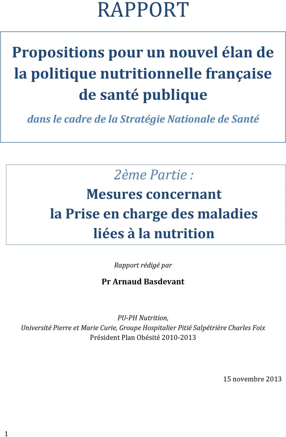 maladies liées à la nutrition Rapport rédigé par Pr Arnaud Basdevant PU-PH Nutrition, Université Pierre et