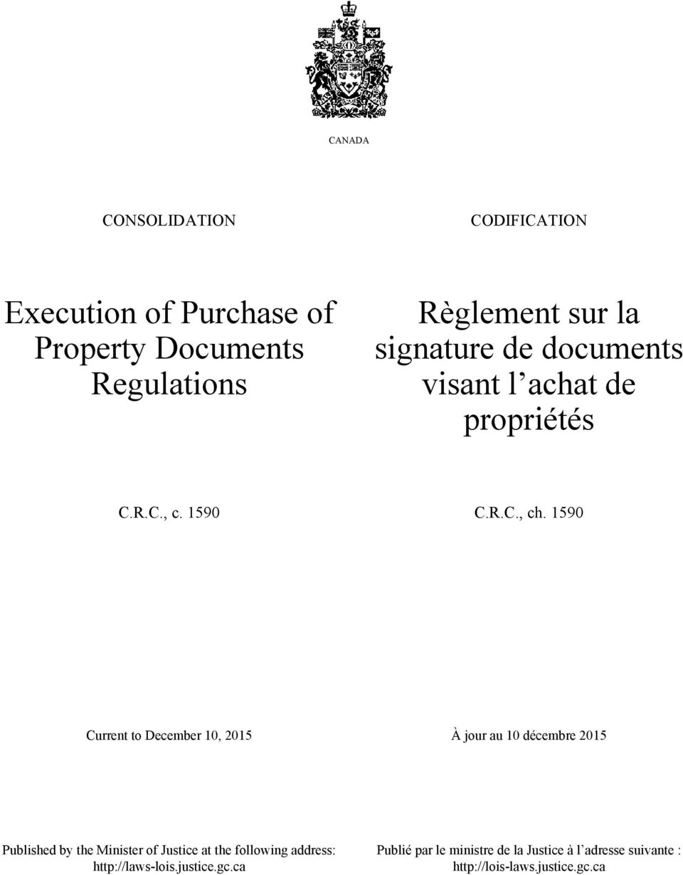 1590 Current to December 10, 2015 À jour au 10 décembre 2015 Published by the Minister of Justice at the