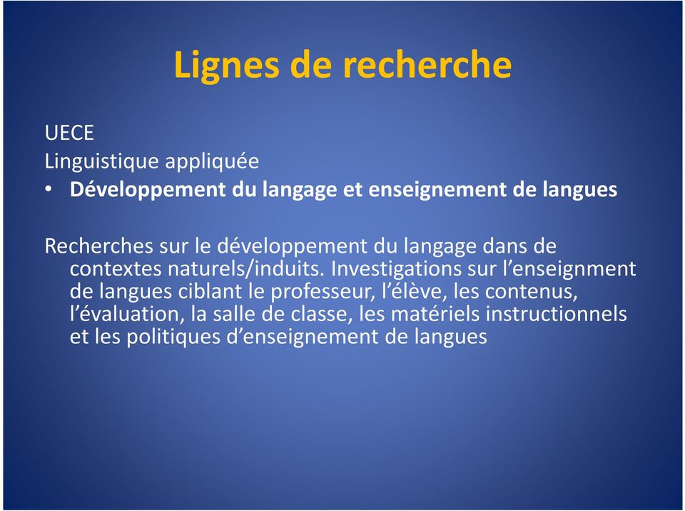 Investigations sur l enseignment de languesciblantle professeur, l élève, les contenus,