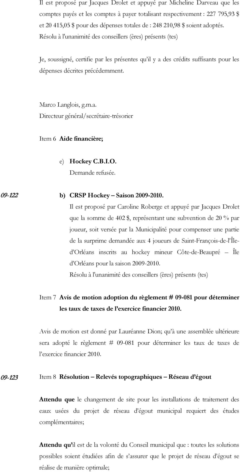 B.I.O. Demande refusée. 09-122 b) CRSP Hockey Saison 2009-2010.
