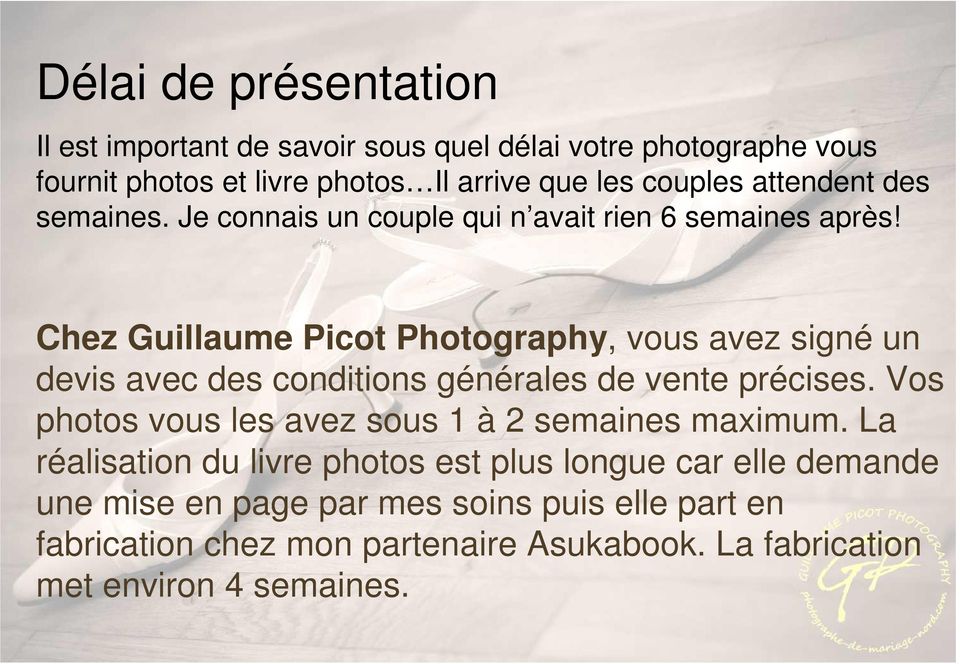 Chez Guillaume Picot Photography, vous avez signé un devis avec des conditions générales de vente précises.