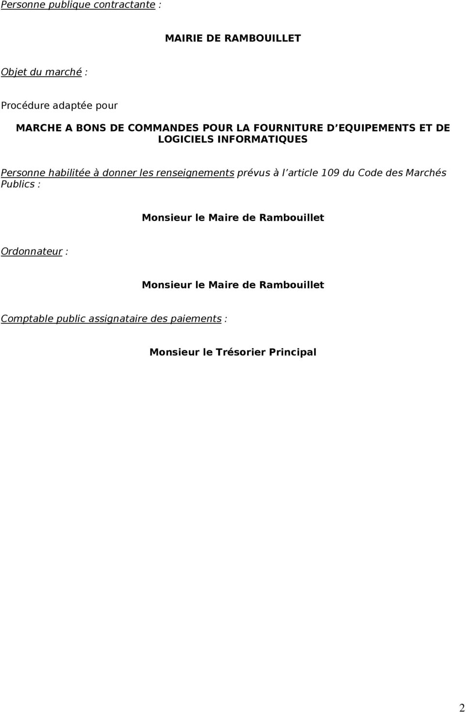 renseignements prévus à l article 109 du Code des Marchés Publics : Monsieur le Maire de Rambouillet