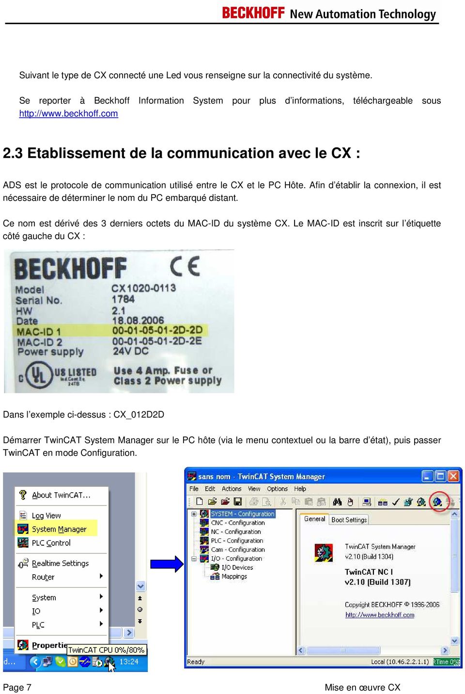3 Etablissement de la communication avec le CX : ADS est le protocole de communication utilisé entre le CX et le PC Hôte.