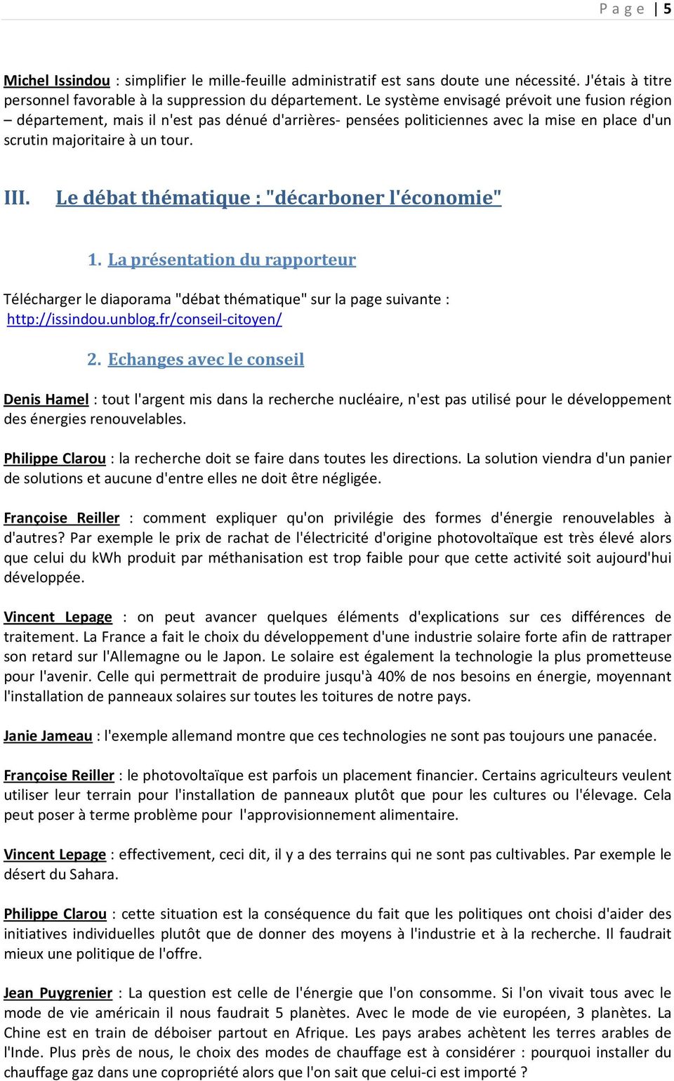 Le débat thématique : "décarboner l'économie" 1. La présentation du rapporteur Télécharger le diaporama "débat thématique" sur la page suivante : http://issindou.unblog.fr/conseil-citoyen/ 2.