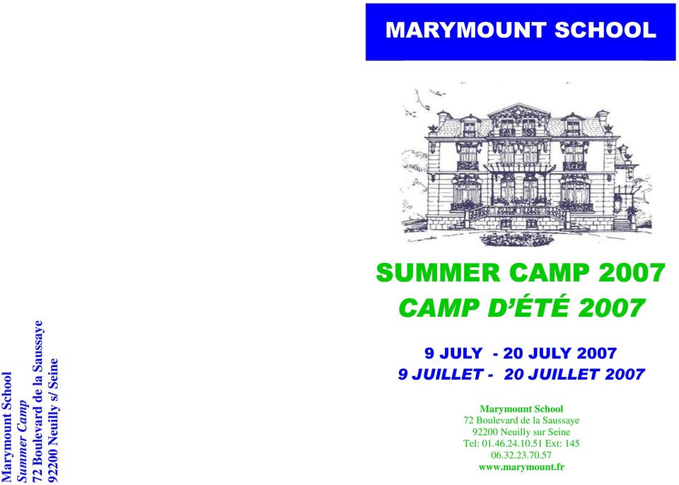 9 JUILLET - 20 JUILLET 2007 Marymount School 72 Boulevard de la Saussaye