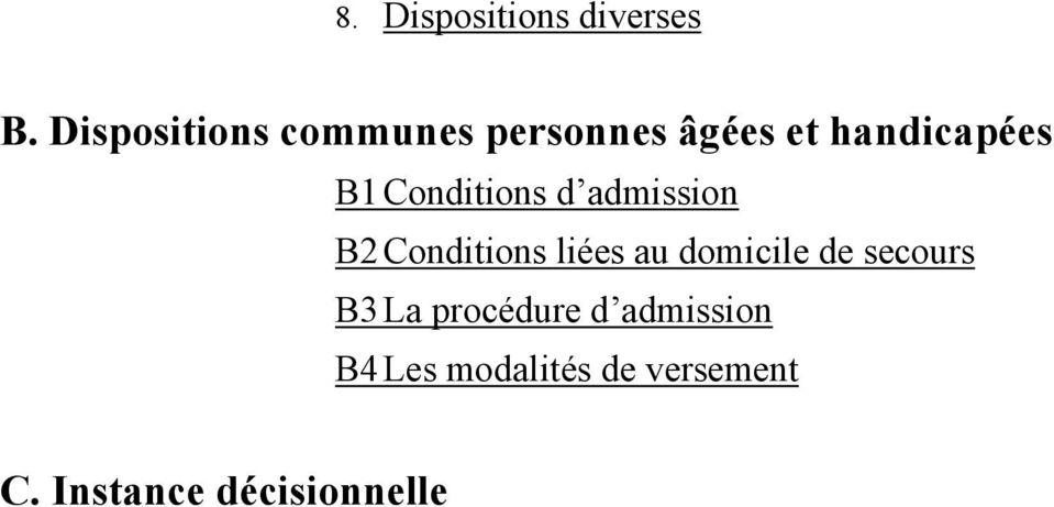 Conditions d admission B2 Conditions liées au domicile de