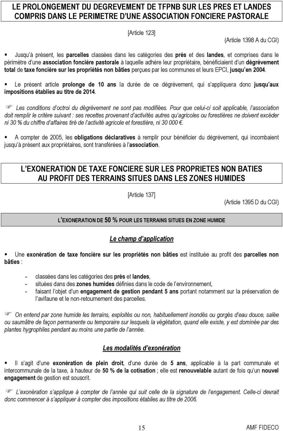taxe foncière sur les propriétés non bâties perçues par les communes et leurs EPCI, jusqu en 2004.