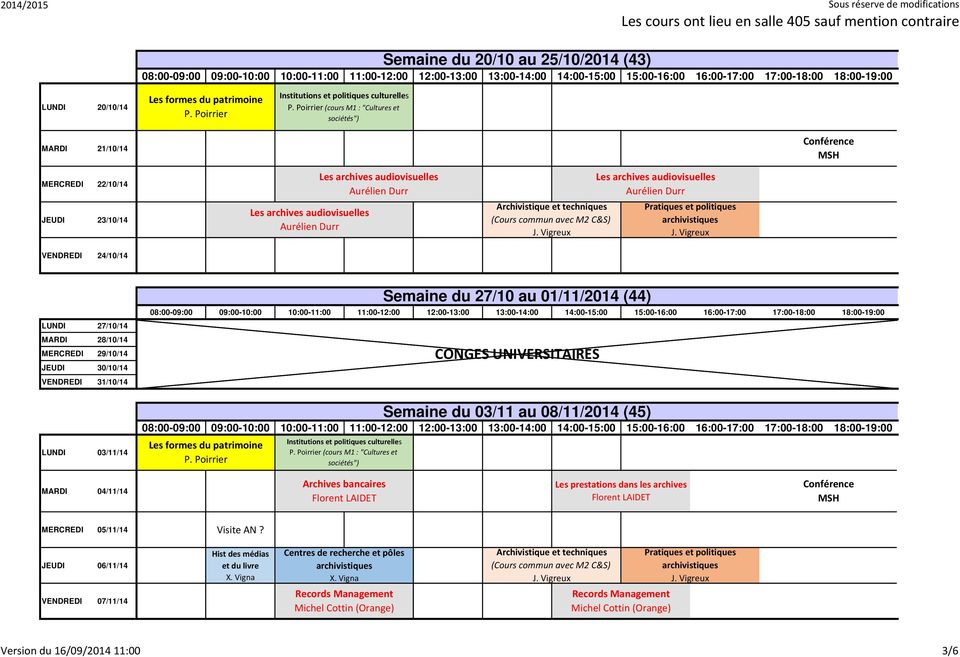 (cours M1 : "Cultures et Semaine du 27/10 au 01/11/2014 (44) CONGES UNIVERSITAIRES Semaine du 03/11 au 08/11/2014 (45) MARDI 04/11/14 Archives bancaires Florent LAIDET Les prestations dans