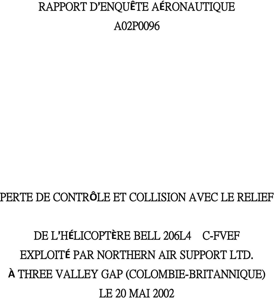 BELL 206L4 C-FVEF EXPLOITÉ PAR NORTHERN AIR SUPPORT