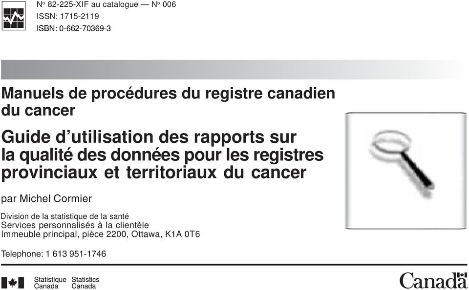 registres provinciaux et territoriaux du cancer par Michel Cormier Division de la statistique de la
