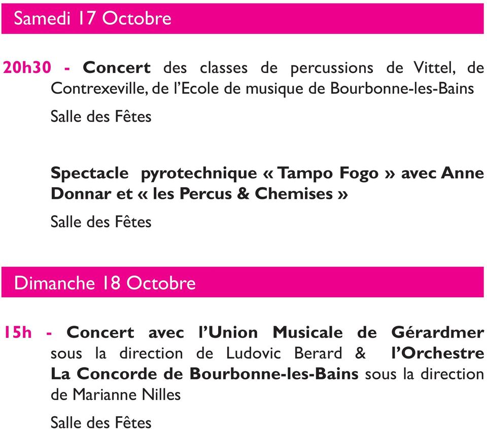 Chemises» Salle des Fêtes Dimanche 18 Octobre 15h - Concert avec l Union Musicale de Gérardmer sous la direction