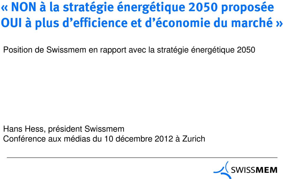 rapport avec la stratégie énergétique 2050 Hans Hess,