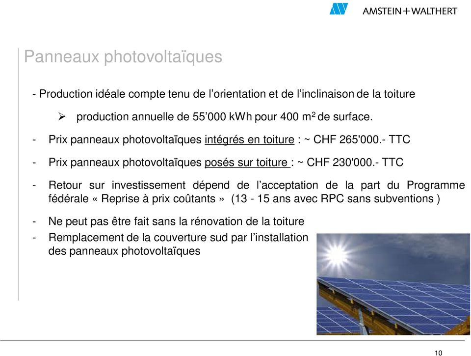 - TTC - Prix panneaux photovoltaïques posés sur toiture : ~ CHF 230'000.