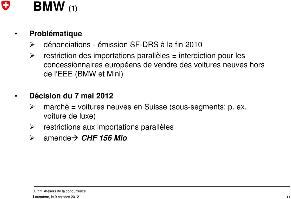 EEE (BMW et Mini) Décision du 7 mai 2012 marché = voitures neuves en Suisse (sous-segments: p. ex.