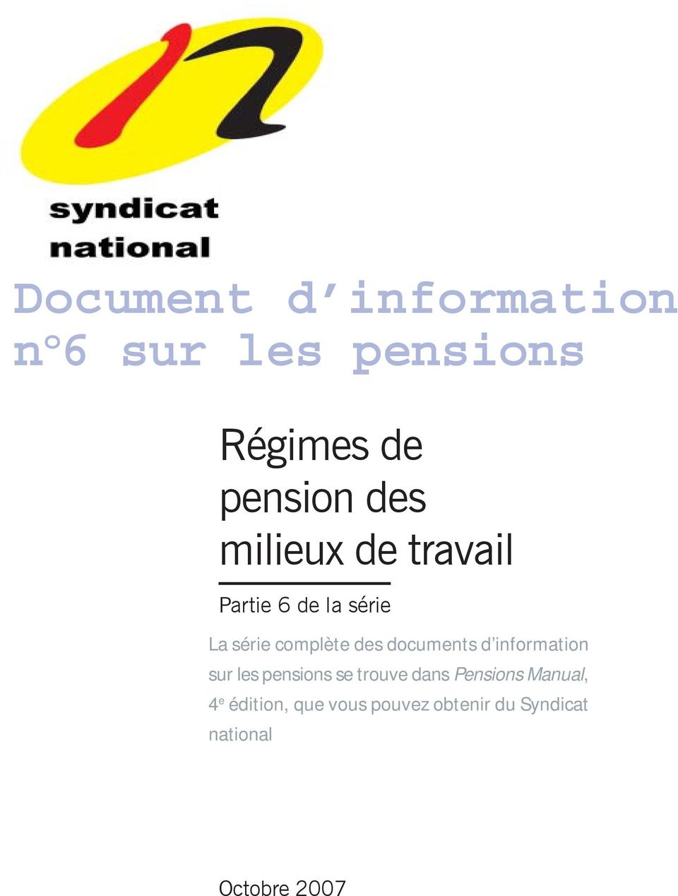 d information sur les pensions se trouve dans Pensions Manual, 4