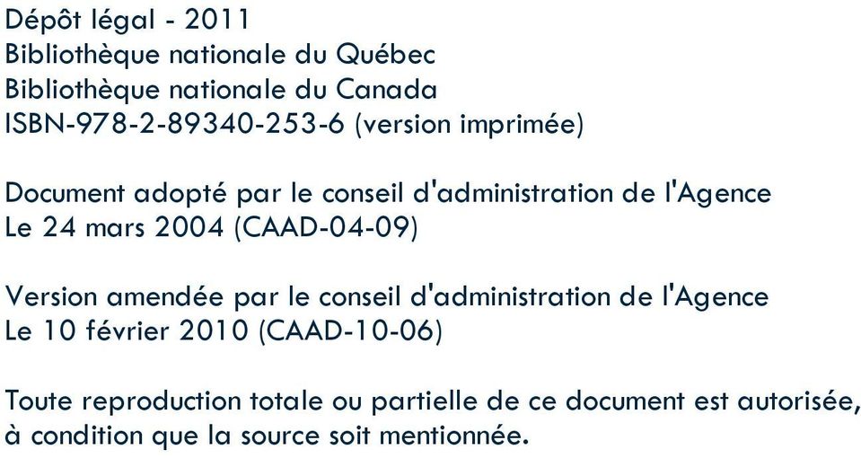 24 mars 2004 (CAAD-04-09) Version amendée par le conseil d'administration de l'agence Le 10 février 2010