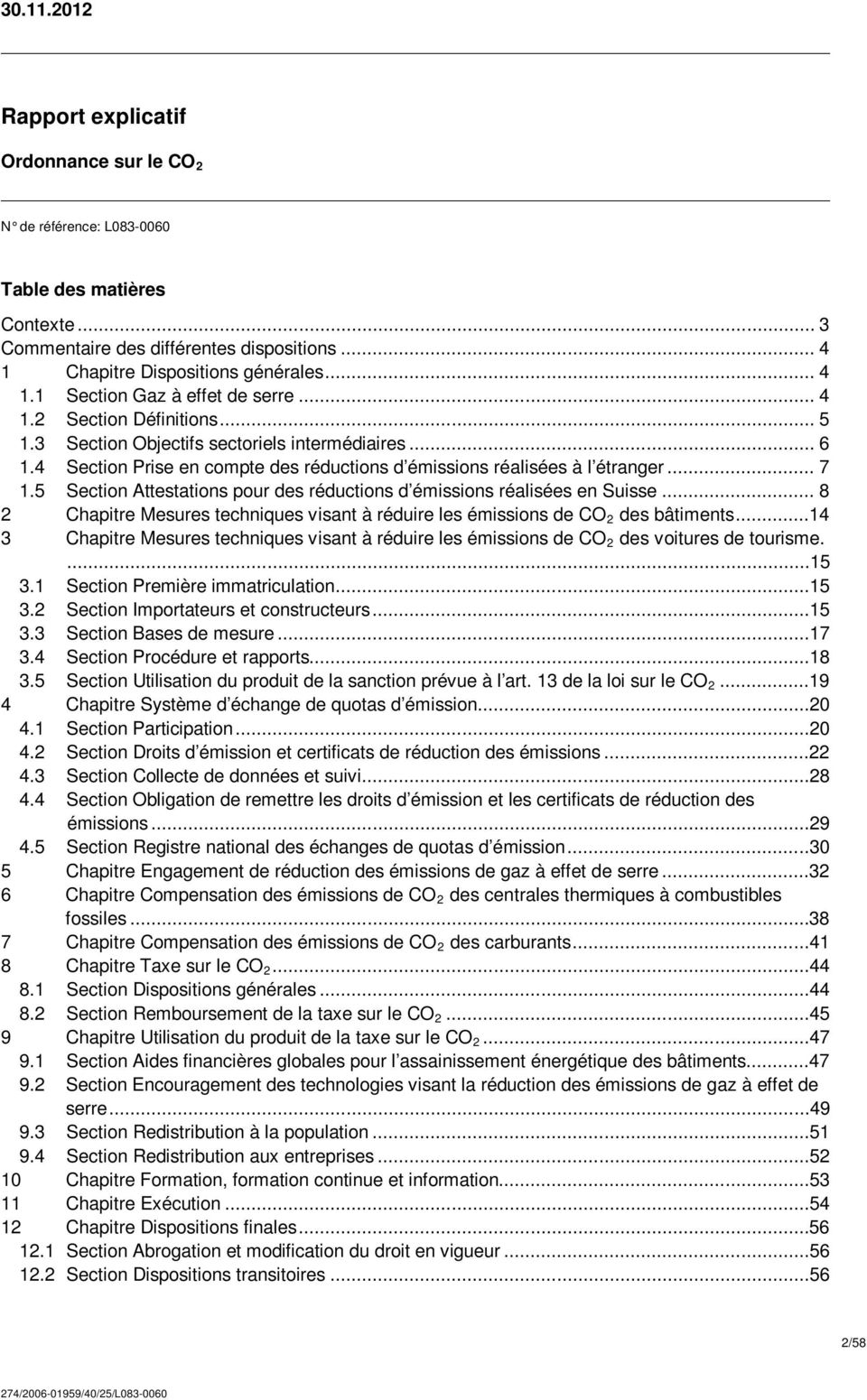 5 Section Attestations pour des réductions d émissions réalisées en Suisse... 8 2 Chapitre Mesures techniques visant à réduire les émissions de CO 2 des bâtiments.
