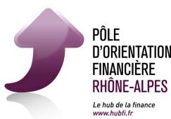 Pôle d orientation financière Rhône-Alpes, le hub de la finance La plateforme numérique de mise en relation (fonds propres) La plate-forme de mise en relation avec un univers régional dédié