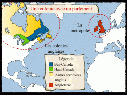 Une colonie avec un parlement vers 1820 Vers 1745 Du temps de la Nouvelle-France, en 1745, c'est la France qui était la métropole et il n'y avait pas de parlement.