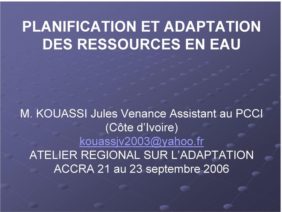 KOUASSI Jules Venance Assistant au PCCI (Côte d