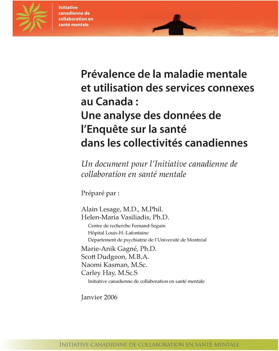 santé mentale Préparé par : Alain Lesage, M.D., M.Phil. Helen-Maria Vasiliadis, Ph.D. Centre de recherche Fernand-Seguin Hôpital Louis-H.