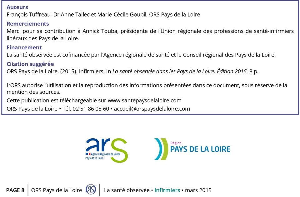 Citation suggérée ORS Pays de la Loire. (2015). Infirmiers. In La santé observée dans les Pays de la Loire. Édition 2015. 8 p.