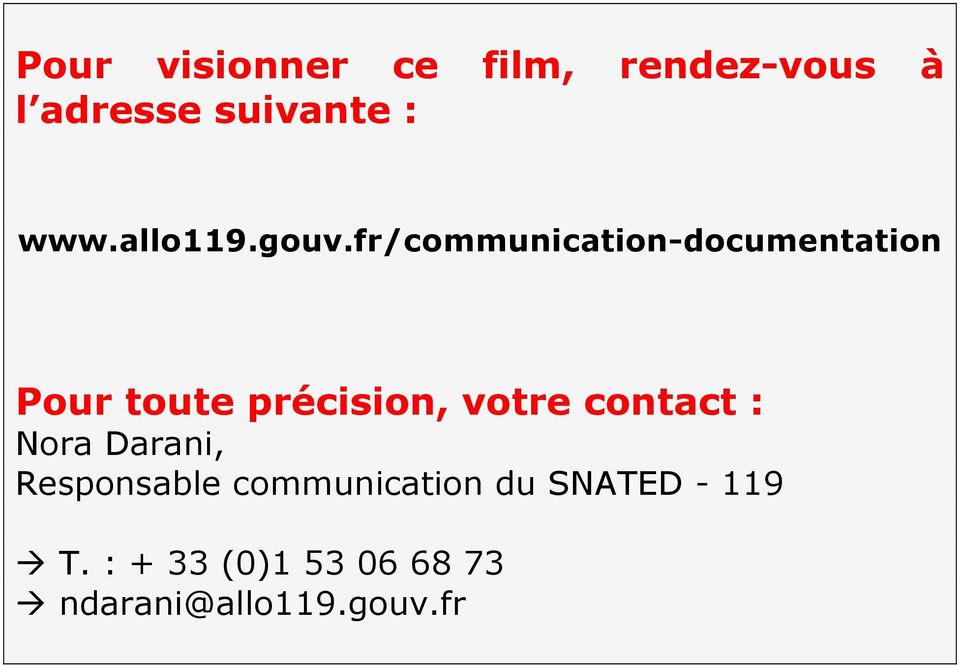 fr/communication-documentation Pour toute précision, votre