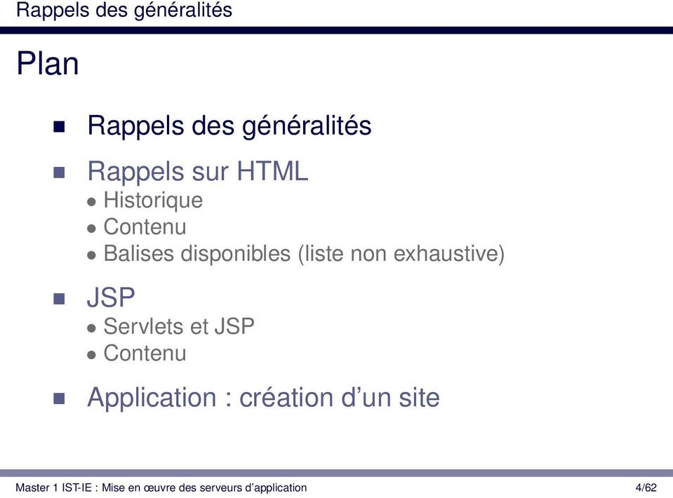 exhaustive) JSP Servlets et JSP Contenu Application : création