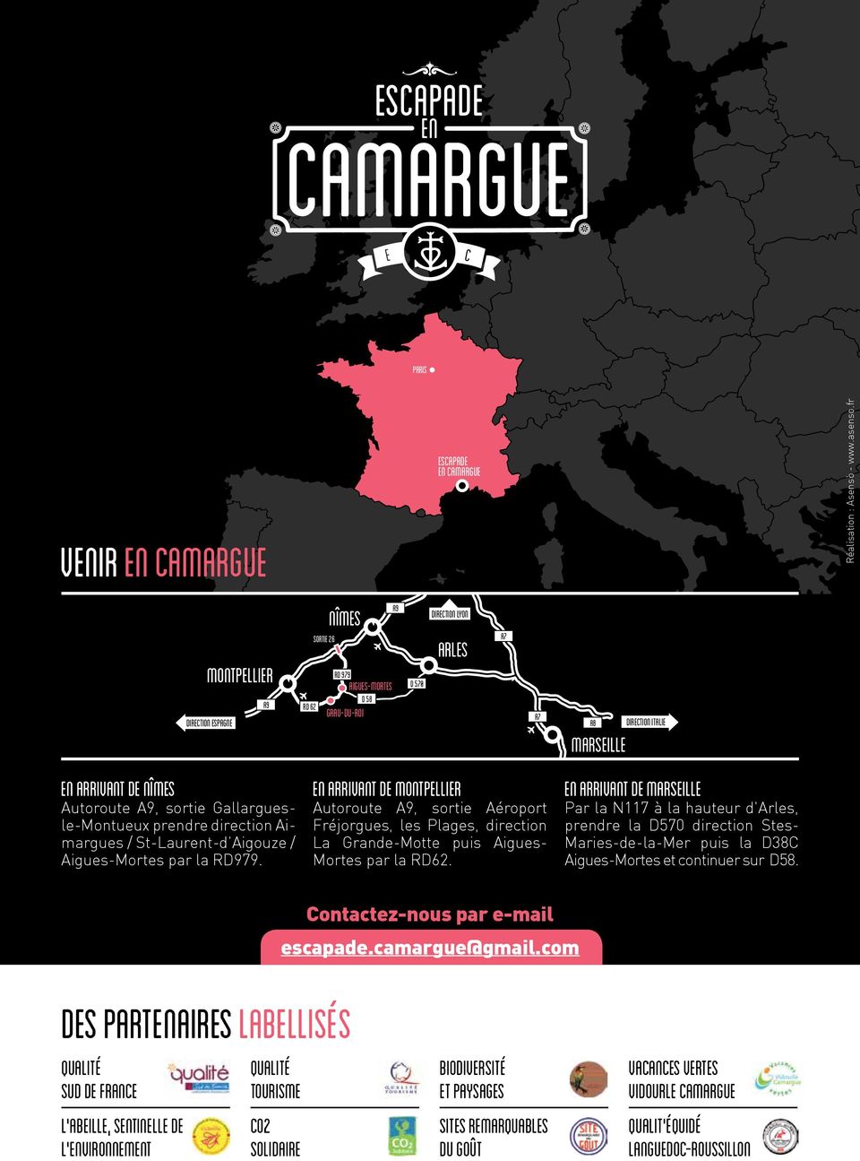 sortie Gallarguesle-Montueux prendre direction Aimargues / St-Laurent-d'Aigouze / Aigues-Mortes par la RD979.