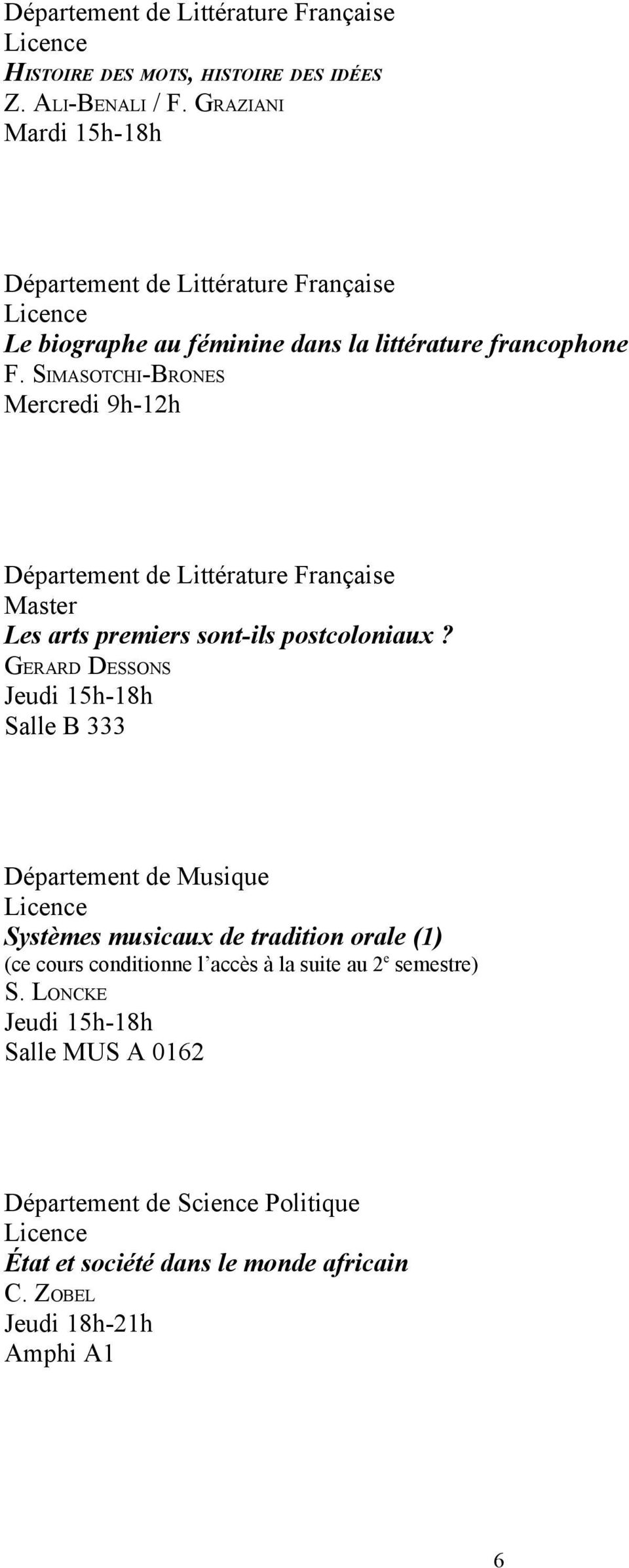 SIMASOTCHI-BRONES Mercredi 9h-12h Département de Littérature Française Master Les arts premiers sont-ils postcoloniaux?