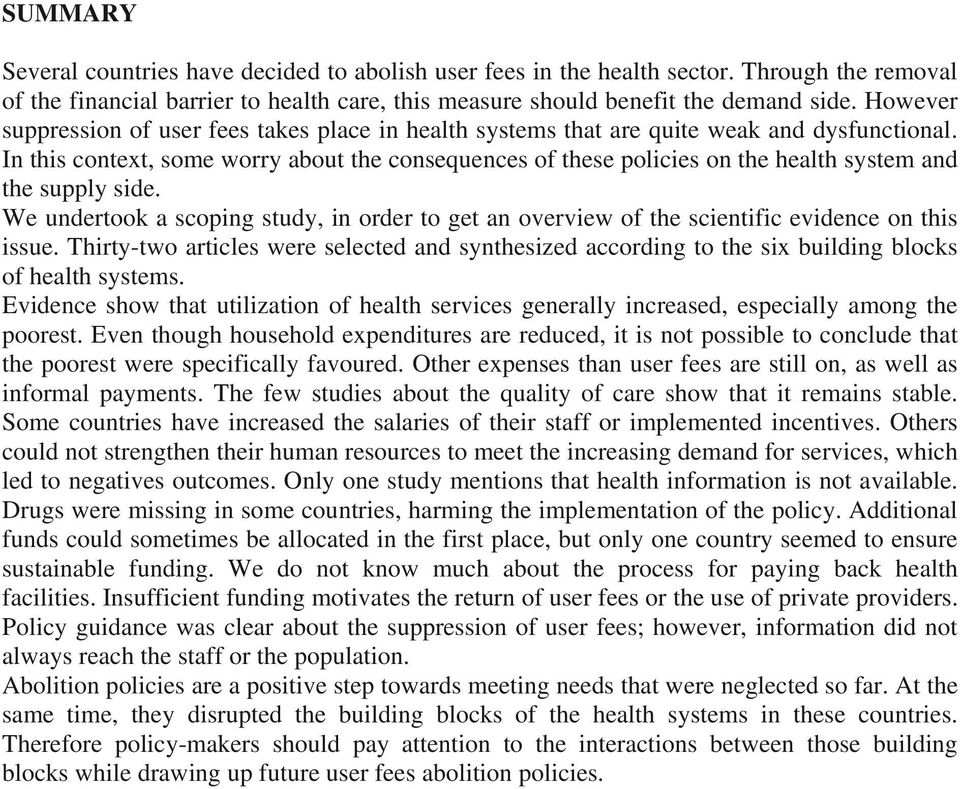 In this context, some worry about the consequences of these policies on the health system and the supply side.