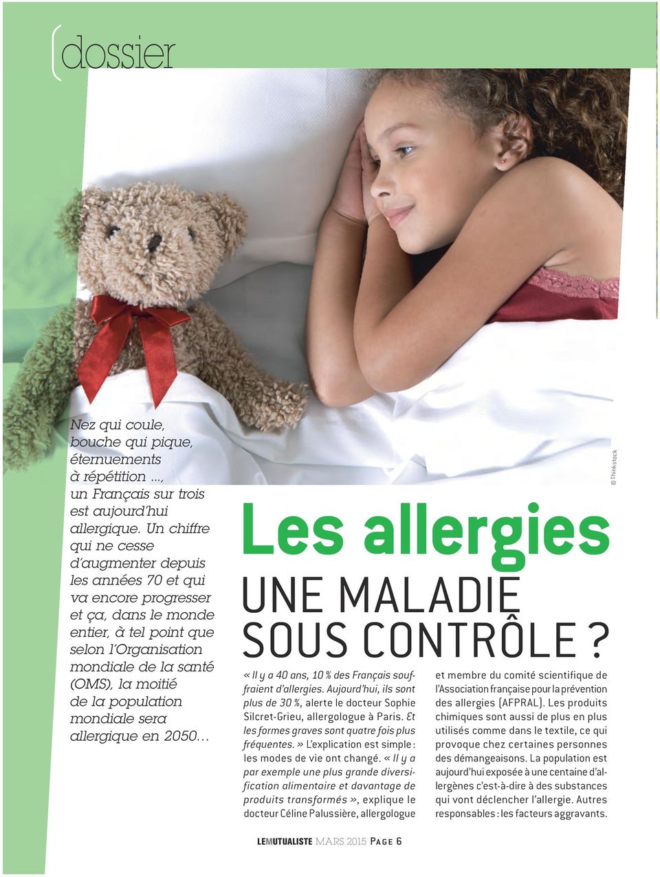 population mondiale sera allergique en 2050 Les allergies UNE MALADIE SOUS CONTRÔLE? «Il y a 40 ans, 10 % des Français souffraient d allergies.