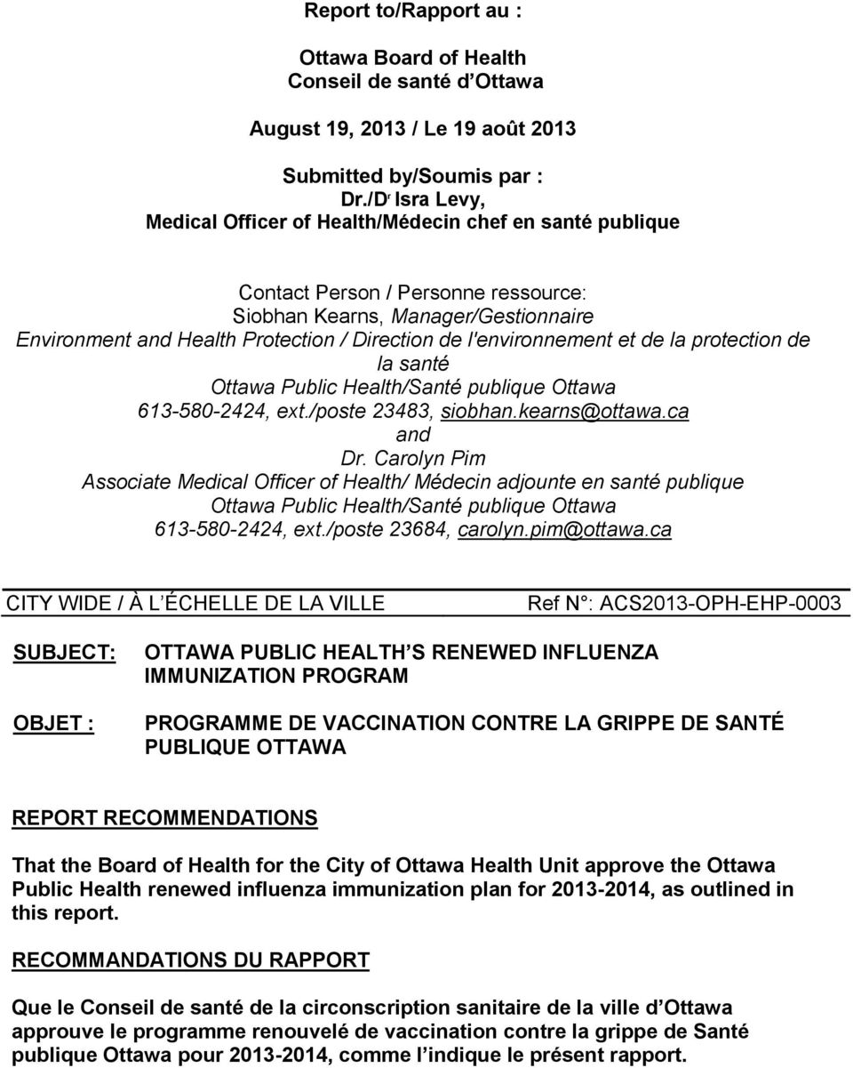 l'environnement et de la protection de la santé Ottawa Public Health/Santé publique Ottawa 613-580-2424, ext./poste 23483, siobhan.kearns@ottawa.ca and Dr.