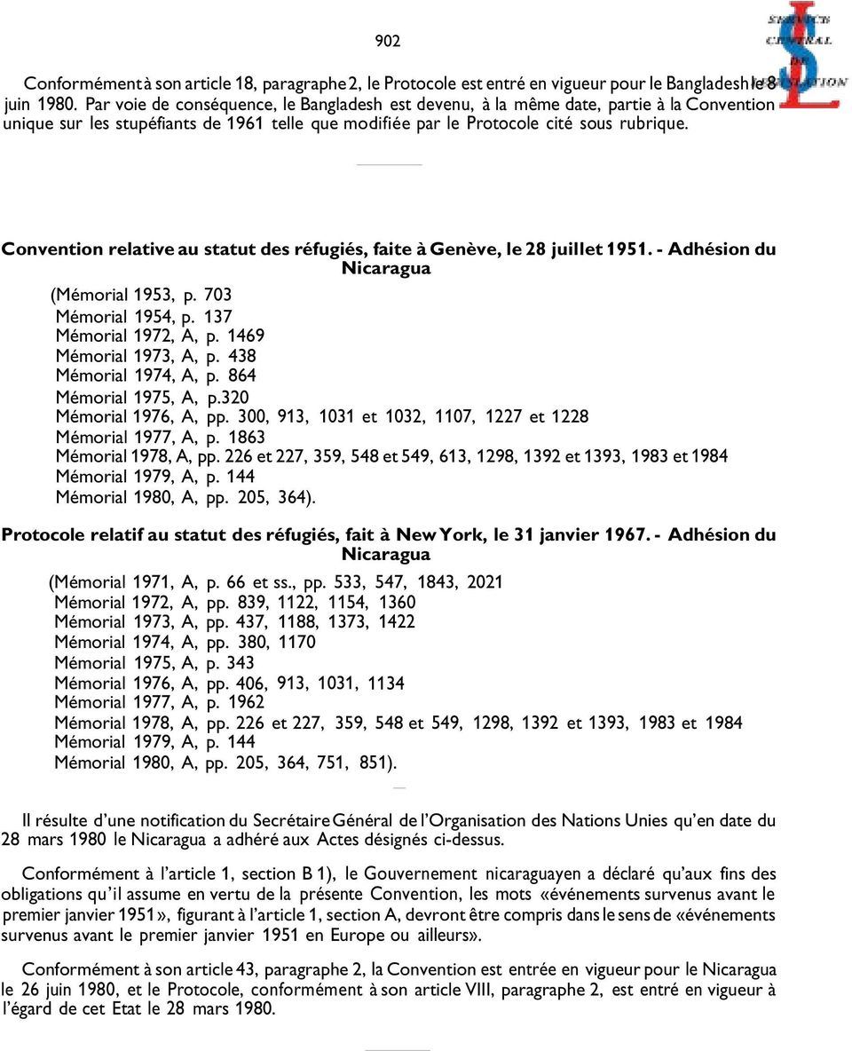 Convention relative au statut des réfugiés, faite à Genève, le 28 juillet 1951. - Adhésion du Nicaragua (Mémorial 1953, p. 703 Mémorial 1954, p. 137 Mémorial 1972, A, p. 1469 Mémorial 1973, A, p.