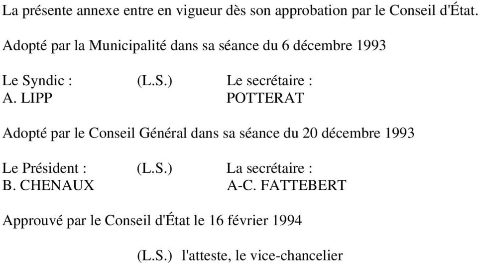 LIPP POTTERAT Adopté par le Conseil Général dans sa séance du 20 décembre 1993 Le Président : (L.S.