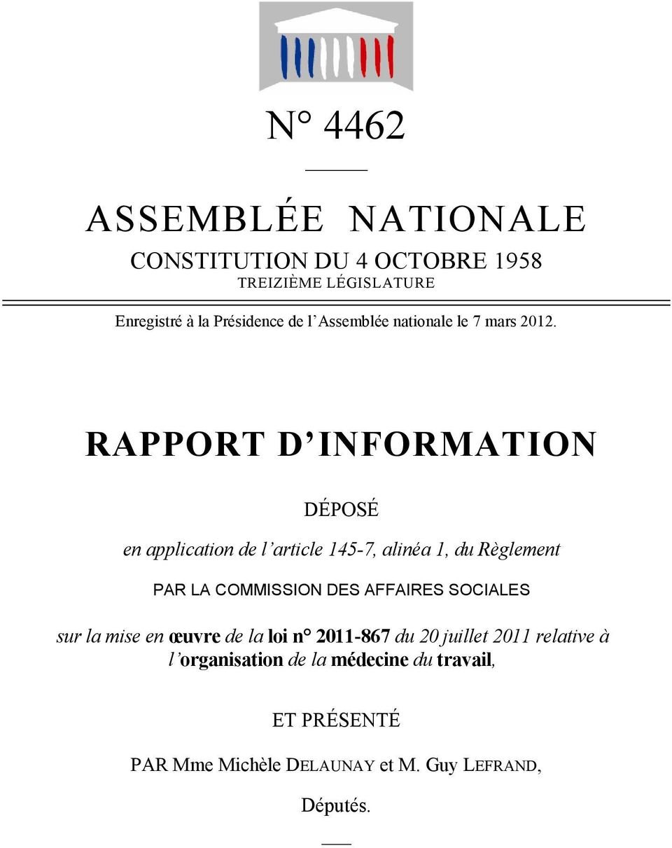 RAPPORT D INFORMATION DÉPOSÉ en application de l article 145-7, alinéa 1, du Règlement PAR LA COMMISSION DES