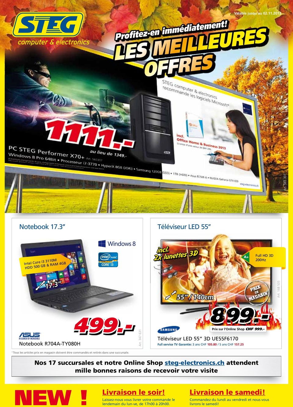 - Prix sur l Online Shop CHF 999.- Téléviseur LED 55 3D UE55F670 Full service TV Garantie: 3 ans CHF 05.80 / 5 ans CHF 57.