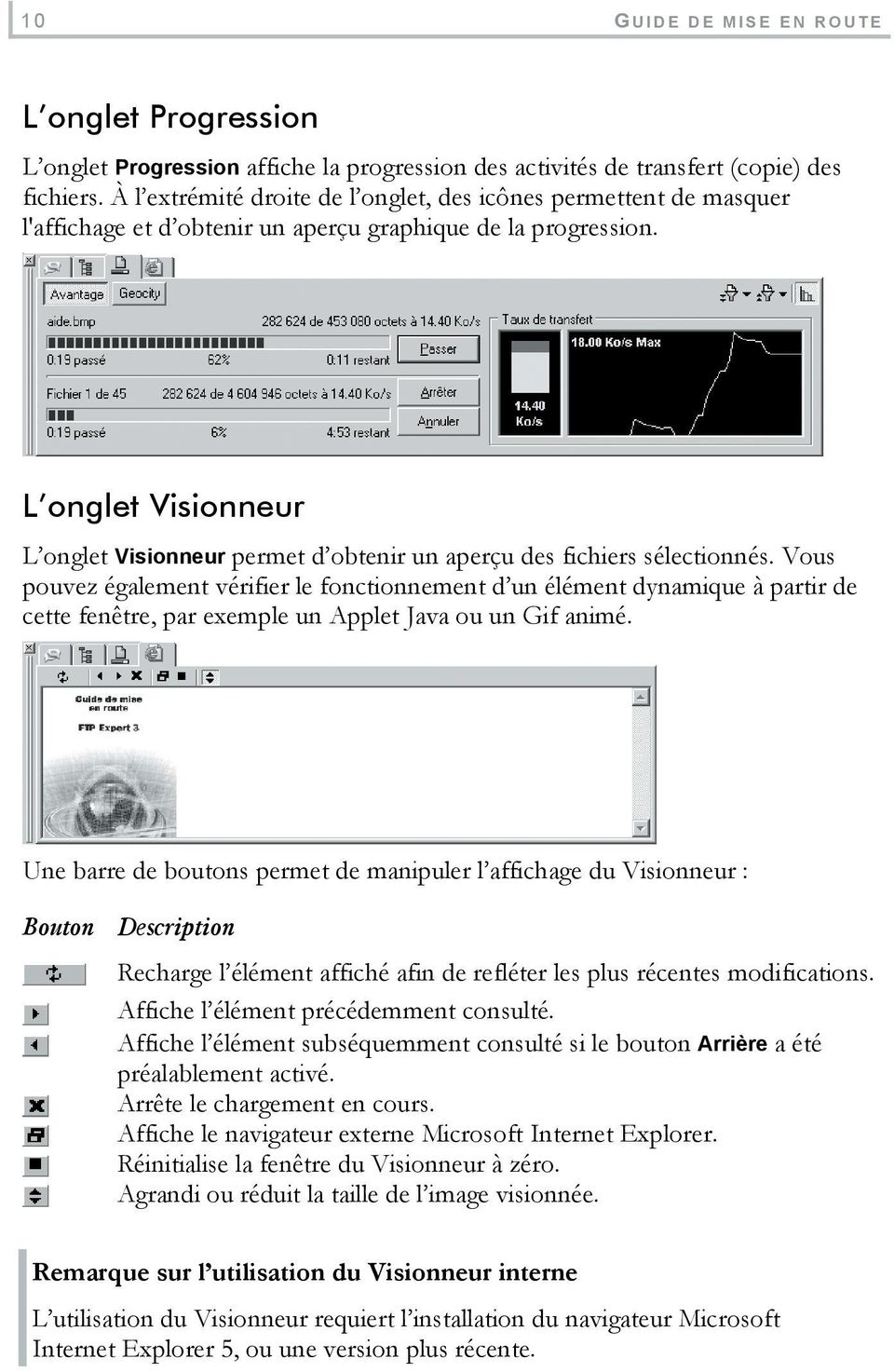 L onglet Visionneur L onglet Visionneur permet d obtenir un aperçu des fichiers sélectionnés.